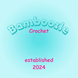 Text that reads “Bamboozle Crochet. Established 2024”